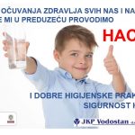 Zbog očuvanja zdravlja svih nas i naše djece mi u preduzeću provodimo HACCP